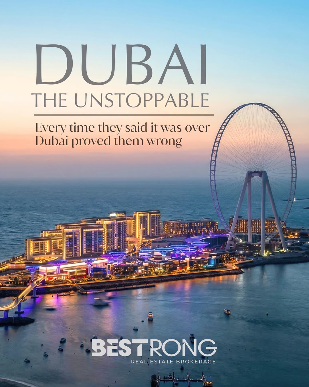 Bestrong Real Estate — Carousel — Dubai the unstoppable